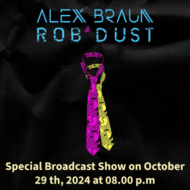 Alex Braun & Rob Dust Alex Braun & Rob Dust